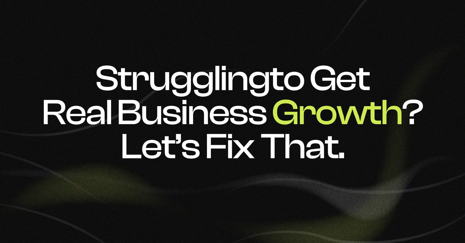 Fixing the Real Problem Behind Slow Business Growth